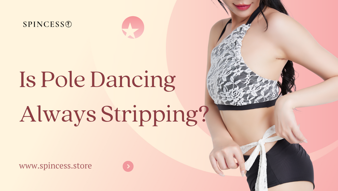 Is Pole Dancing Always Stripping?