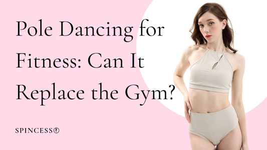 Pole Dancing for Fitness: Can It Replace the Gym?