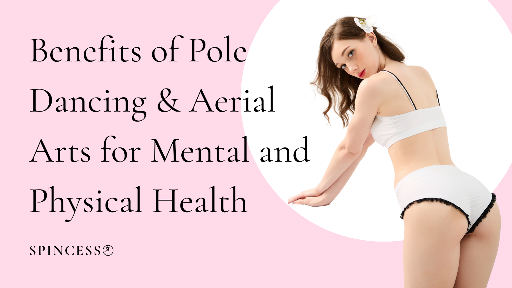 Benefits of Pole Dancing & Aerial Arts for Mental and Physical Health