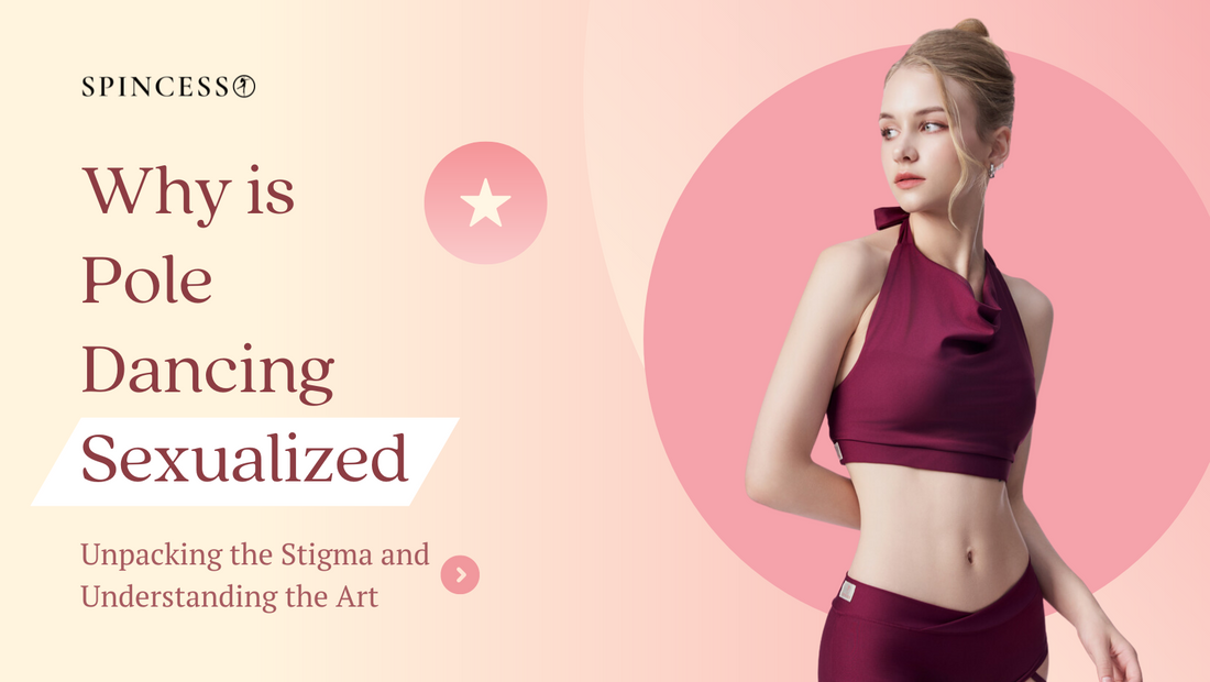 Why is Pole Dancing Sexualized: Unpacking the Stigma and Understanding the Art